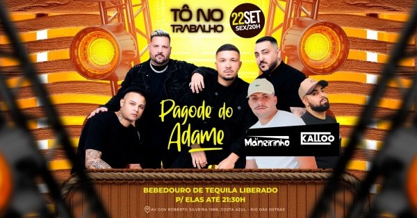 Pagode do Adame SET SEX Tô no Trabalho em Rio das Ostras Sympla