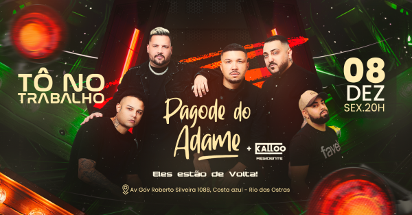 Pagode do Adame DEZ SEX Tô no Trabalho em Rio das Ostras Sympla