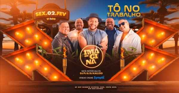 Imaginasamba 02FEV SEX Tô no Trabalho em Rio das Ostras Sympla