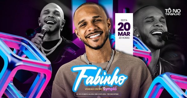 Fabinho 20MAR SEX Tô no Trabalho em Rio das Ostras Sympla