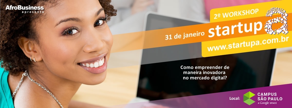 II Workshop Startup A - Como empreender de maneira inovadora no mercado ...