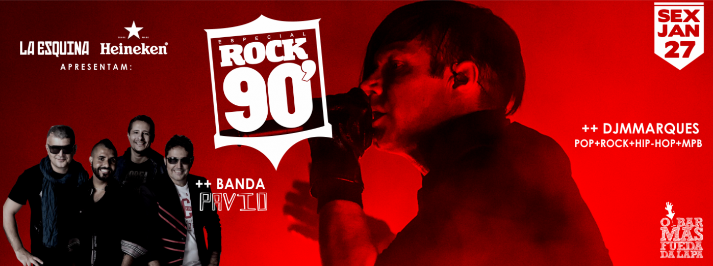 90 Day Rocks ROCK 90 ★ A DÉCADA MÁS ROCK DA HISTÓRIA ★ Banda PAVIO 27/1 SEXTA ...