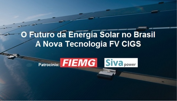 O Futuro da Energia Solar no Brasil: A Nova Tecnologia FV CIGS em Belo ...