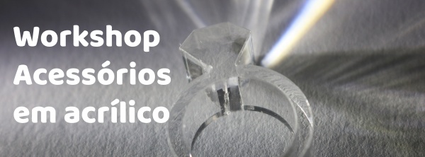 Workshop Acessórios em acrílico em Porto Alegre - Sympla