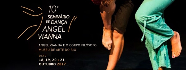 10° Seminário Angel Vianna - Angel e o Corpo Filósofo em Rio de Janeiro ...