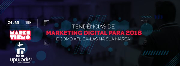 Tendências de Marketing Digital para 2018 e como aplicá-las na sua ...