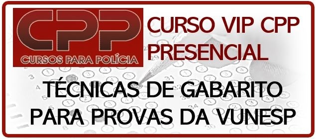 CURSO VIP CPP PRESENCIAL - TÉCNICAS DE GABARITO PARA VUNESP em São ...