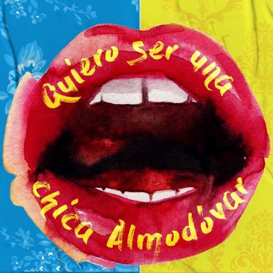 Quiero ser una Chica Almodóvar em