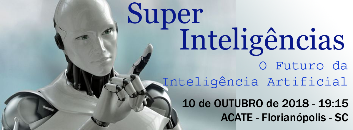 Super Inteligências - O Futuro da Inteligência Artificial em ...