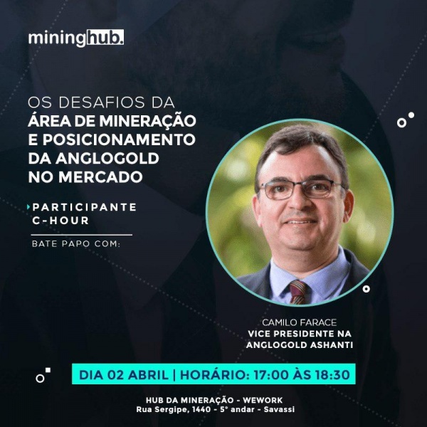 CHour Bate papo com Camilo de Lelis Farace VP AngloGold Ashanti em