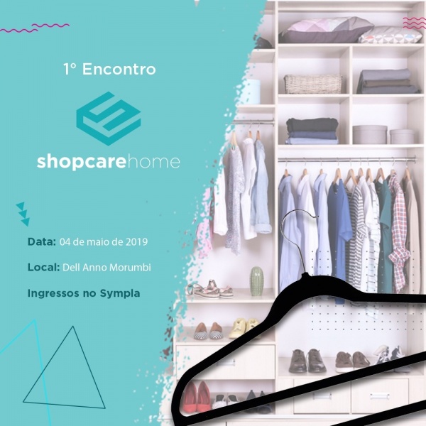 1° Encontro de Personal Organizer SHOP CARE HOME! em São Paulo Sympla