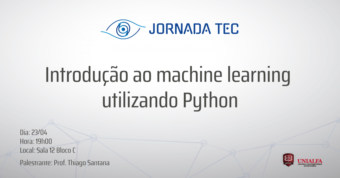 Minicurso - Introdução ao machine learning utilizando Python em Goiânia ...