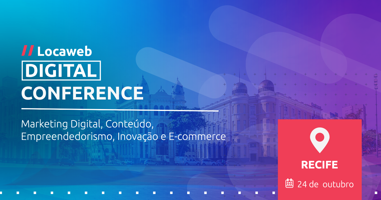 Resultado de imagem para Locaweb Digital Conference recife