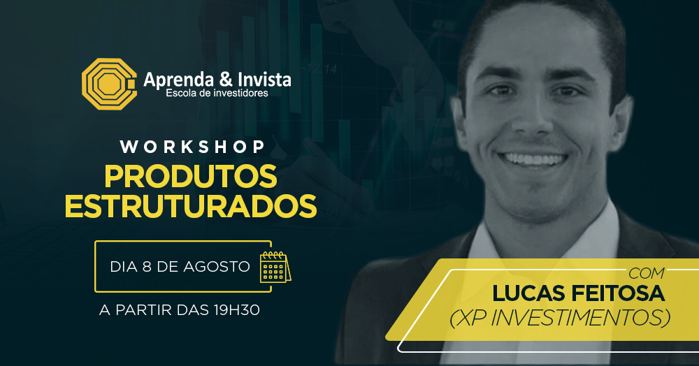 Workshop Produtos Estruturados - Com Lucas Feitosa (XP Investimentos ...