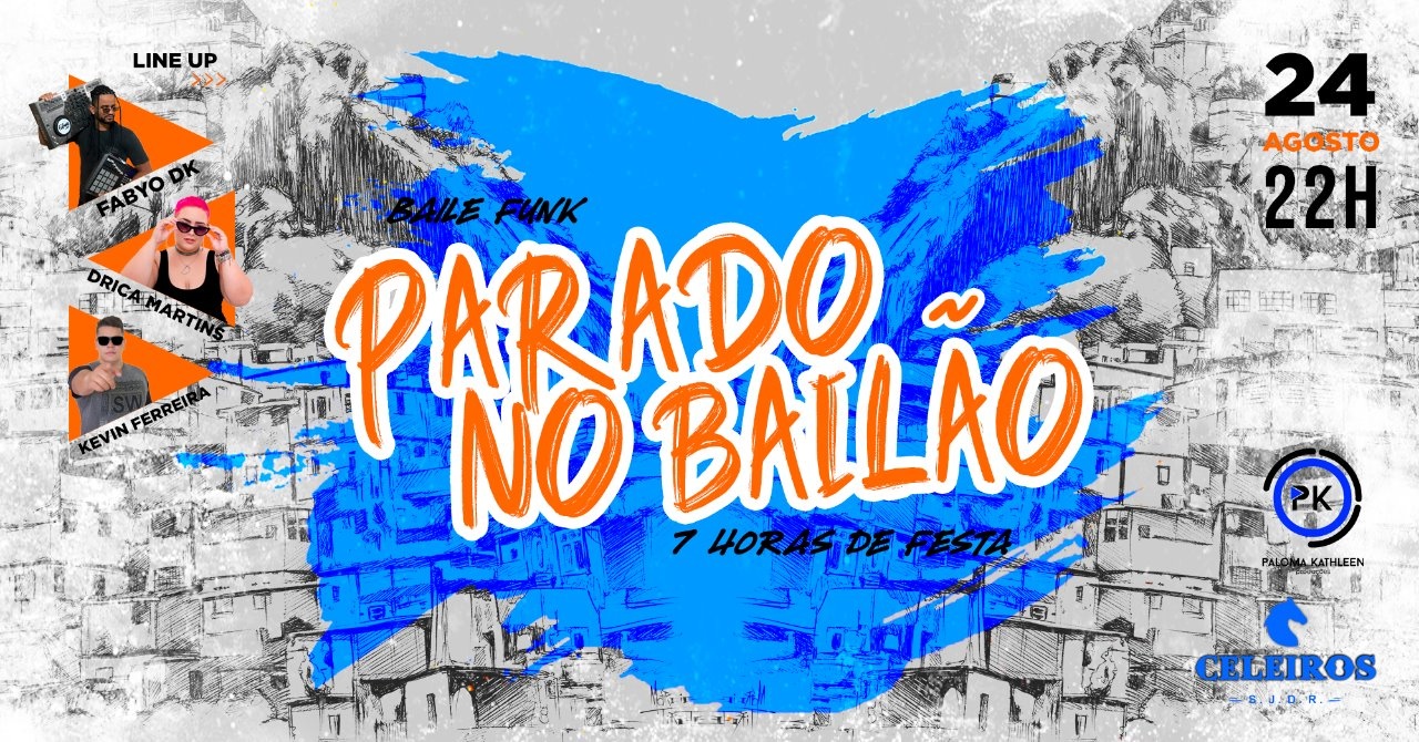 Parado no Bailão - @celeirossjdr - Sympla