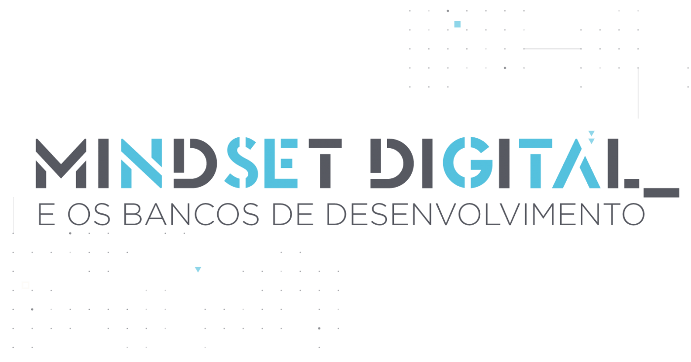 MINDSET DIGITAL E OS BANCOS DE DESENVOLVIMENTO em Belo Horizonte - Sympla