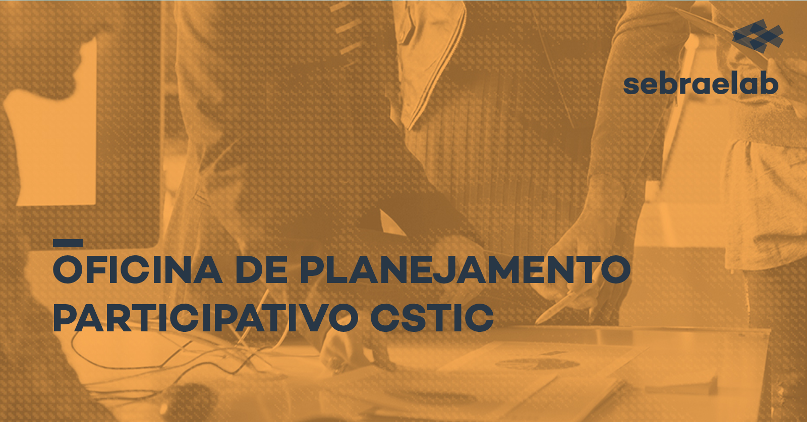 Oficina De Planejamento Participativo CSTIC Sympla