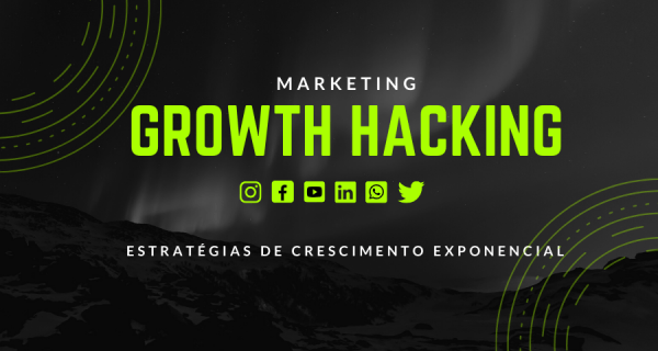 Growth Hacking Marketing - Estratégias de crescimento exponencial em ...