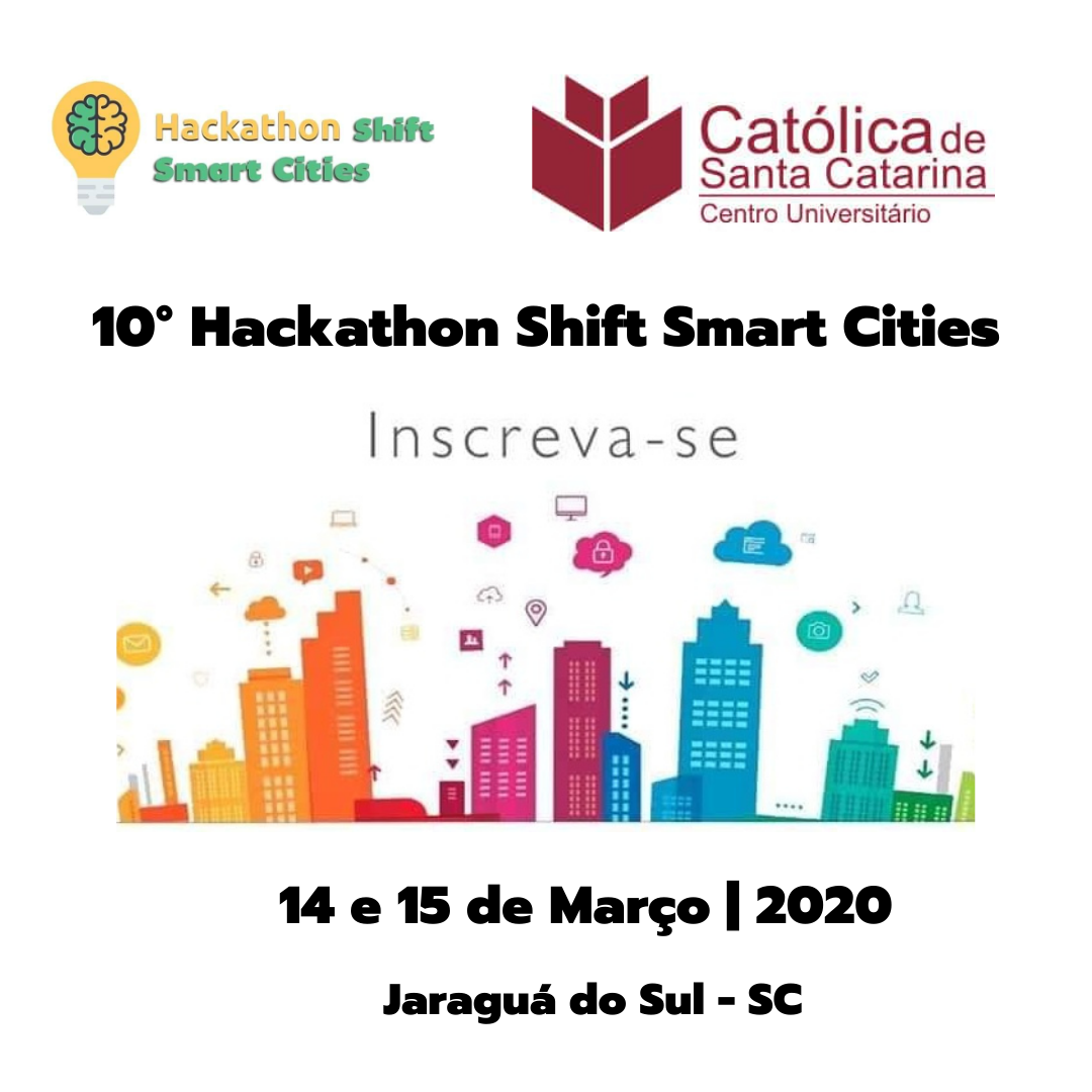 10° HACKATHON SHIFT SMART CITIES Centro Universitário Católica de Santa