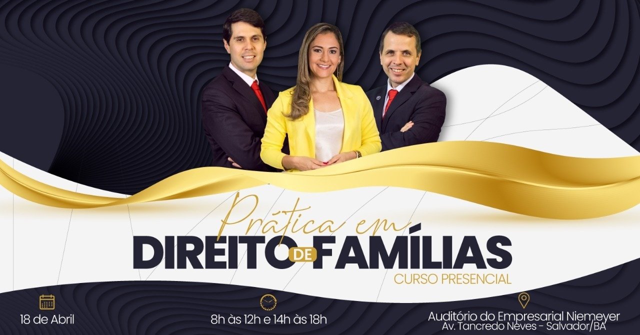 Curso Presencial Prática em Direito de Famílias em Salvador - Sympla