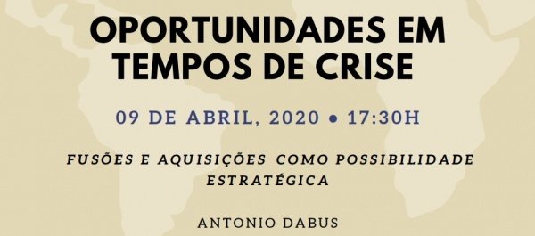 Oportunidades em tempos de crise - Fusões e Aquisições - online - Sympla