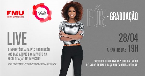 FMU - A IMPORTÂNCIA DA PÓS-GRADUAÇÃO NOS DIAS ATUAIS E O IMPACTO NA ...