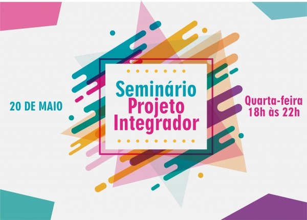 Seminário Projeto Integrador - online - Sympla