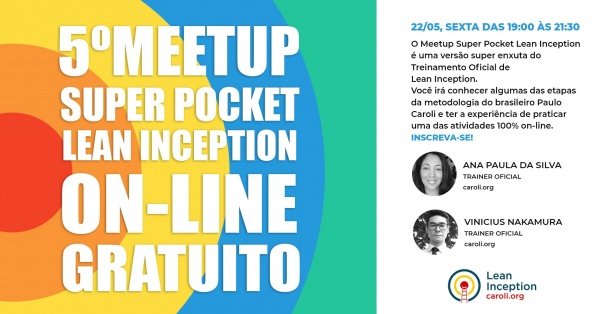 5º Meetup Super Pocket Lean Inception - ONLINE - online - Sympla