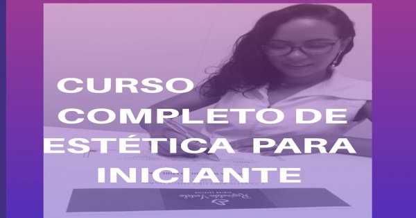 CURSO COMPLETO DE ESTÉTICA PARA INICIANTE em Belo Horizonte - Sympla