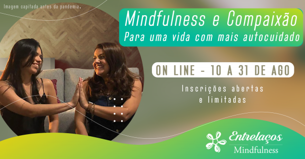 Mindfulness e Compaixão para uma vida com mais Autocuidado - online ...