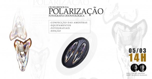 Imagem do evento Os segredos da Polarização - Fotografia Odontológica