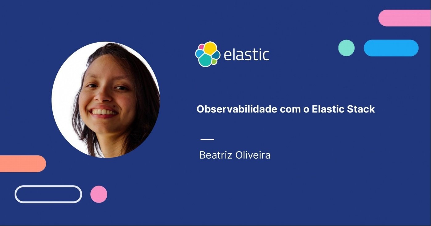 Introdução a observabilidade com o Elastic Stack - online - Sympla