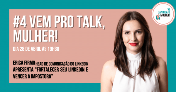#4 VEM PRO TALK MULHER! Fortalecer seu LinkedIn e vencer a Impostora ...