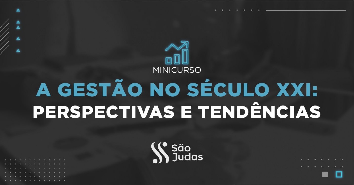 Seculo 21 Minicurso - A Gestão no século XXI: Perspectivas e tendências - online ...