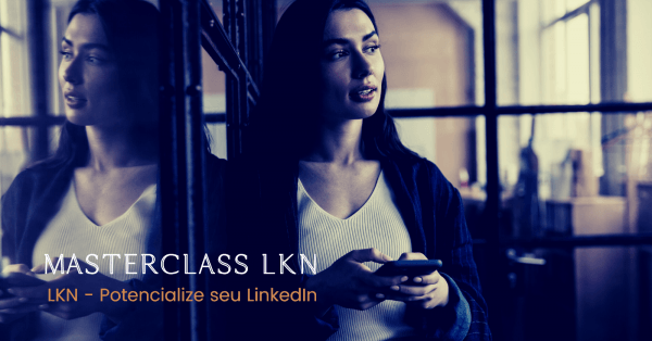 MasterClass LKN - Potencialize seu Linkedin - online - Sympla