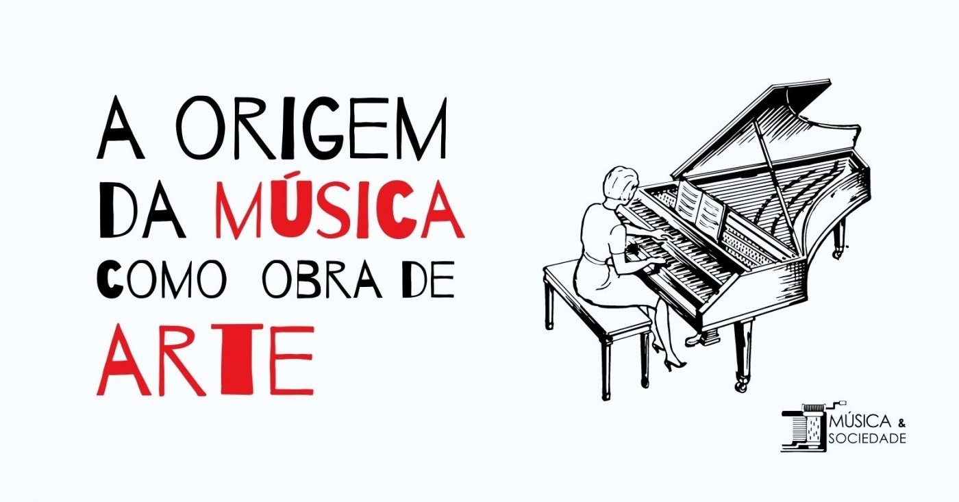 A origem da música como obra de arte - online - Sympla