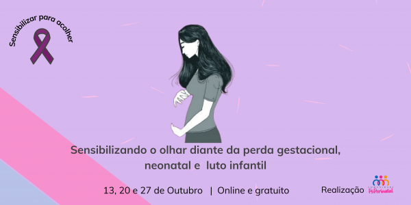 Sensibilizando o olhar para a perda gestacional, neonatal e luto ...