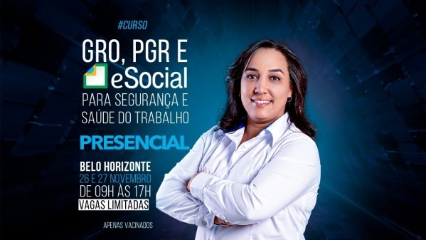 GRO PGR E ESOCIAL PARA SEGURAN A E SA DE DO TRABALHADOR Em Belo 