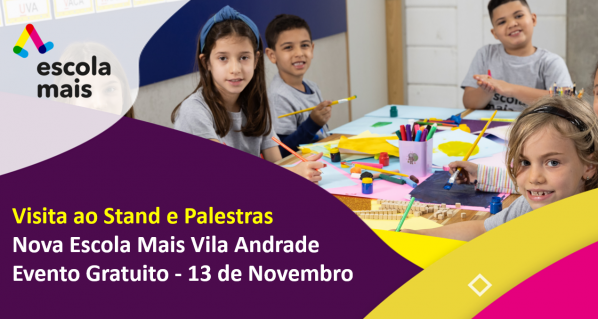 Visita ao Stand Escola Mais Vila Andrade - Evento Gratuito em São Paulo ...