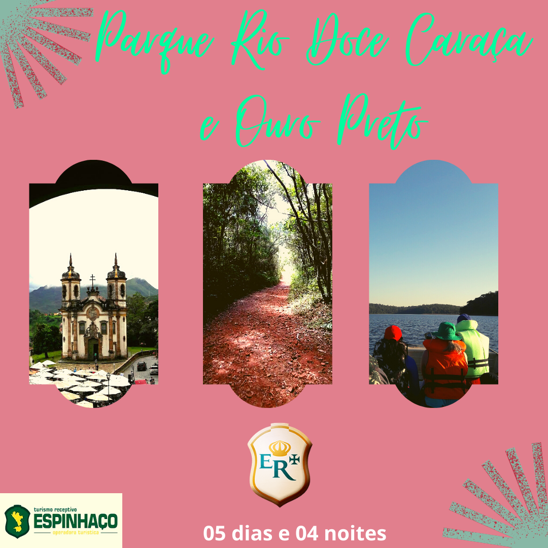 Parque Rio Doce / Santuário do Caraça e Ouro Preto 05 dias e 04 noites
