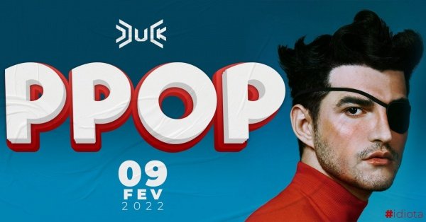 PPOP #IDIOTA em Belo Horizonte - 2024 - Sympla