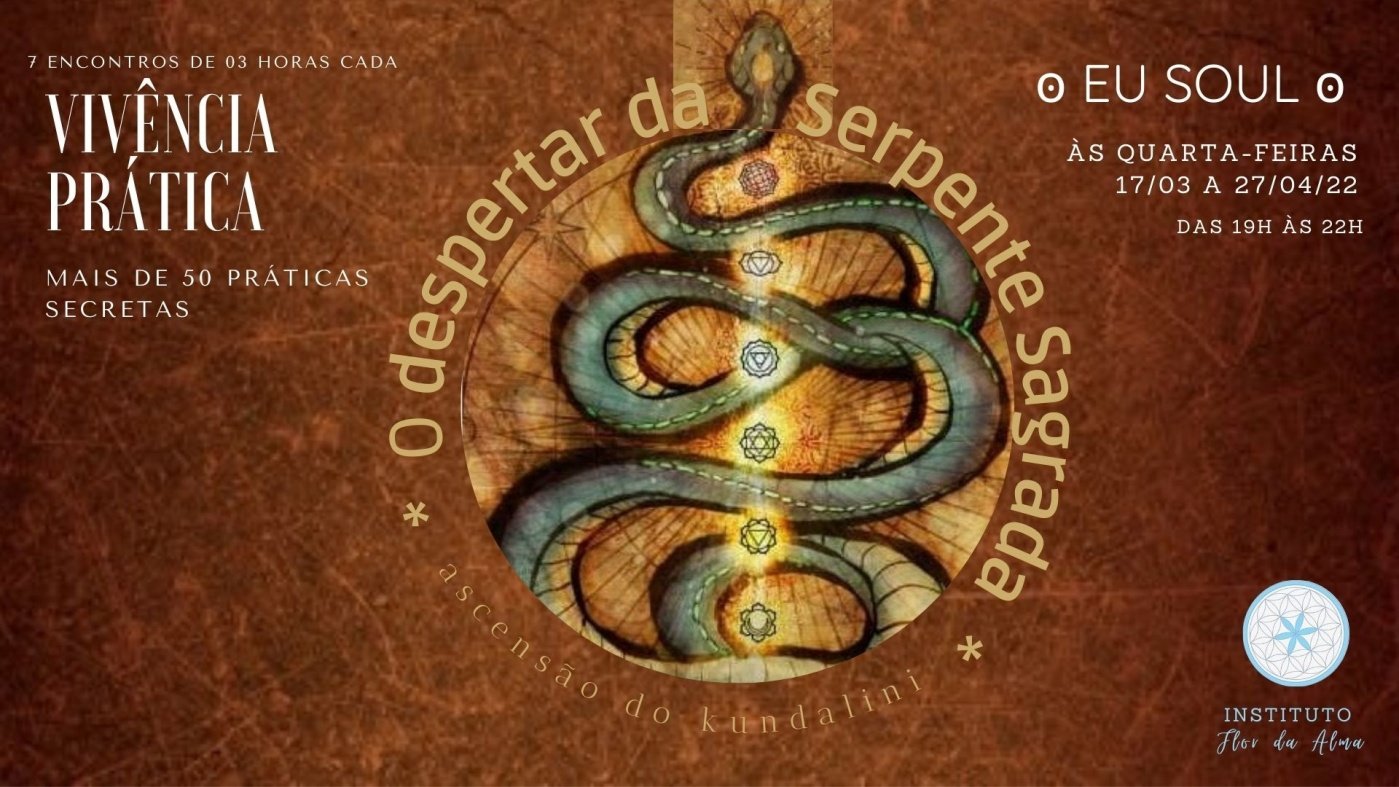 O DESPERTAR DA SERPENTE SAGRADA | Vivência Prática para ascensão do ...