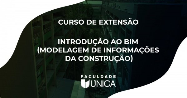 Curso de Extensão - Introdução ao BIM (Modelagem de Informações da ...