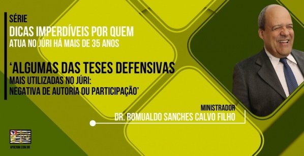 Imagem do evento Algumas das teses defensivas mais utilizadas no Júri: Negativa de Autoria ou Participação