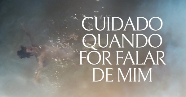 Espetáculo - CUIDADO QUANDO FOR FALAR DE MIM em Rio de Janeiro - Sympla