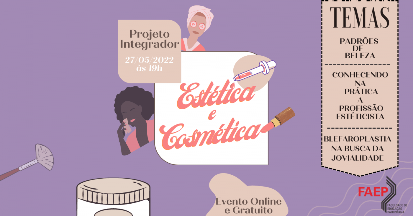 Apresentação Projeto Integrador Cosmética e Estética - online - Sympla