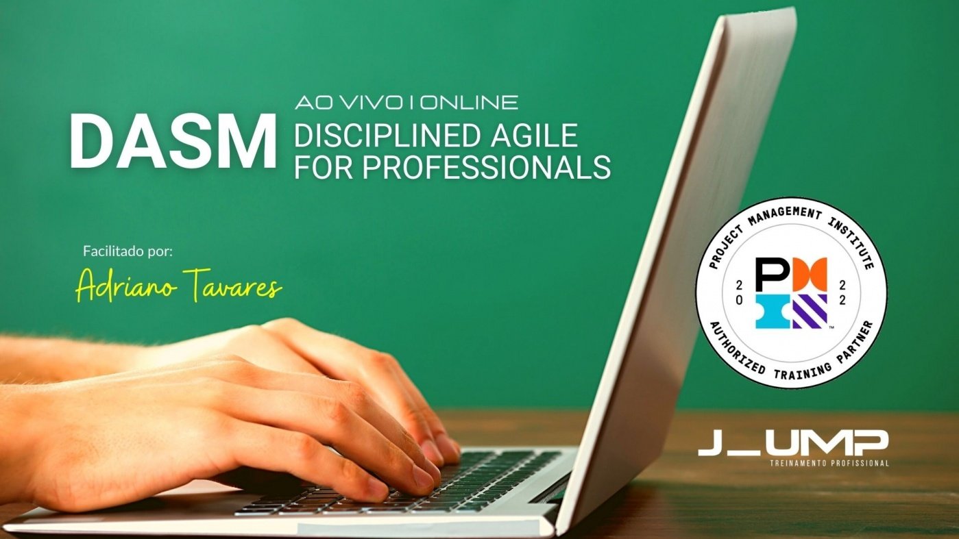 DASM - Disciplined Agile for Professionals - Treinamento oficial T17 ...