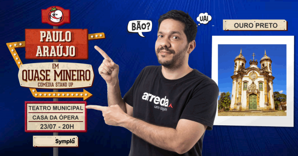 Paulo Araújo - Quase Mineiro em Ouro Preto - 2023 - Sympla Paulo Araújo - Quase Mineiro em Ouro Preto - 2023 - Sympla