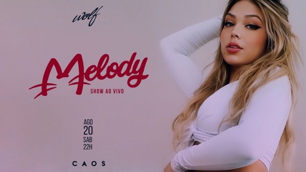WOLF apresenta MELODY - Show ao Vivo! em Campinas - Sympla