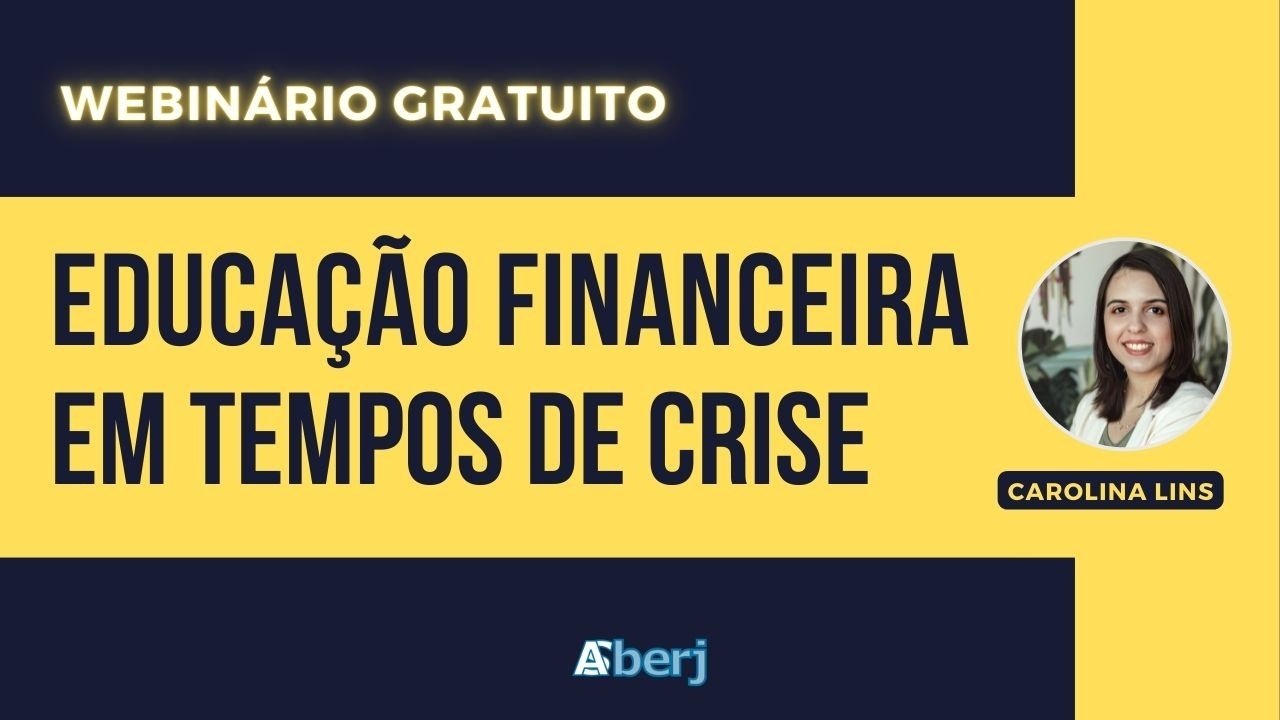 Webinário - Educação Financeira em Tempos de Crise - online - Sympla
